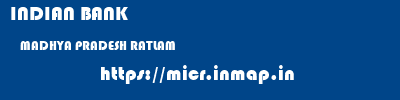INDIAN BANK  MADHYA PRADESH RATLAM    micr code